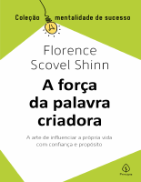 A força da palavra criadora - Florence Scovel Shin.pdf